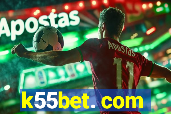 k55bet. com